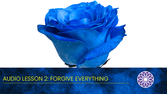 Free Yourself Mini Audio Course – Lesson 2: Forgive Everything