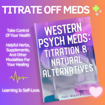 Titrate Naturally Off Western Psych Meds (ebook)