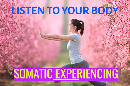Somatic Experiencing: Listening To The Wisdom Of Our Bodies